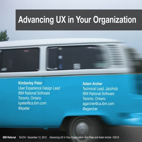 Advancing UX in Your Organization (TorCHI Talk - December 12, 2013)