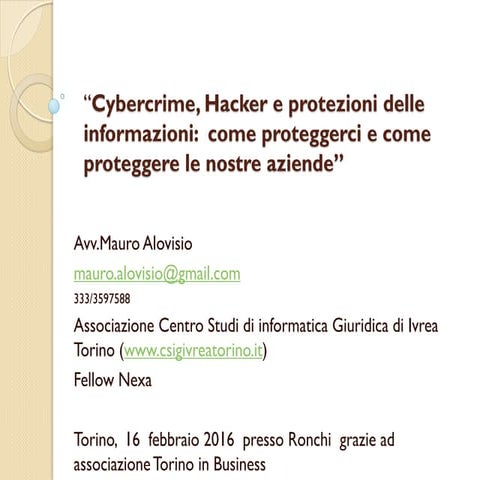 TorinoIn 16 feb 2016  Avv. Mauro Alovisio Privacy e Cybercrime