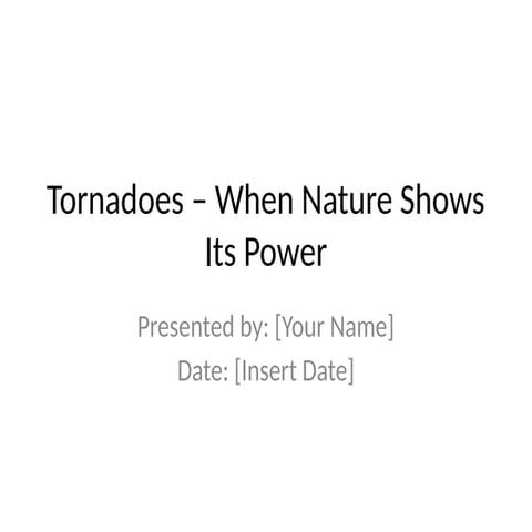 Tornado Presentation Detailed On Point Pptx