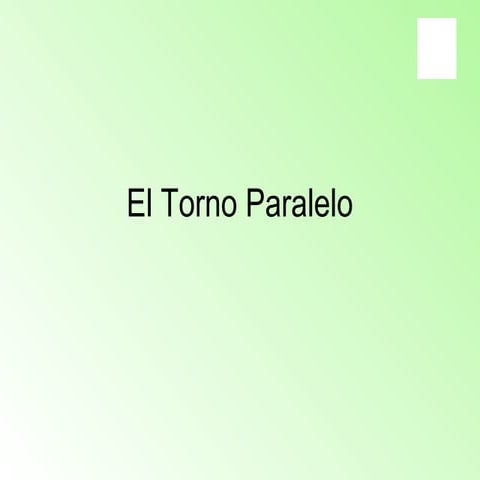 EL TORNO PARALELO
