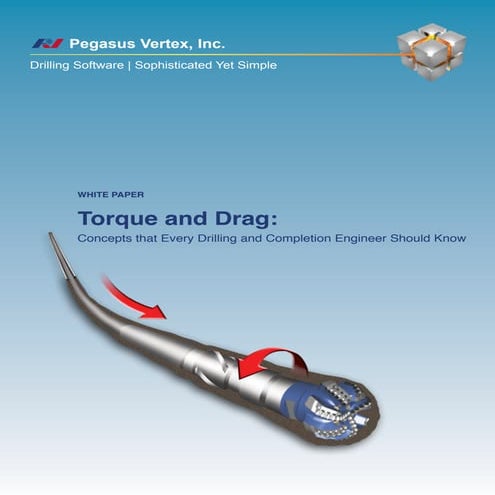 Torque and Drag: Concepts that Every Drilling and Completion Engineer Should ...