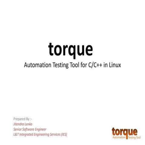 torque -  Automation Testing Tool for C-C++ on Linux