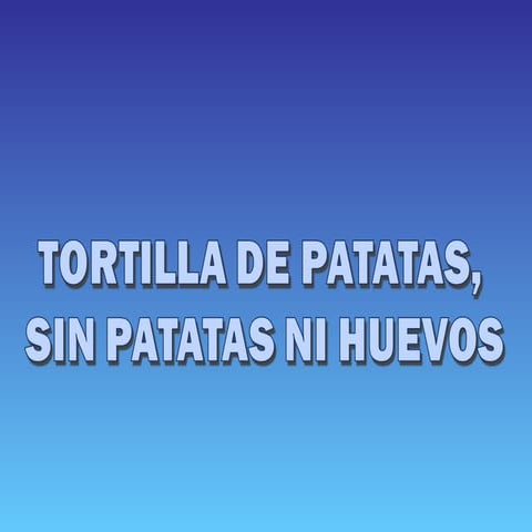 Tortilla de patatas... ¡sin patatas!