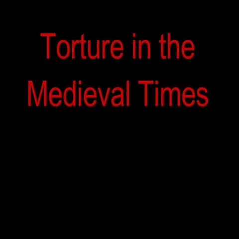 Torture In The Medieval Times