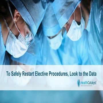To Safely Restart Elective Procedures, Look to the Data