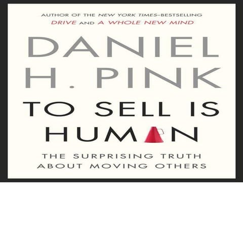 To Sell Is Human_ The Surprising Truth About Moving Others - PDF Room.pdf