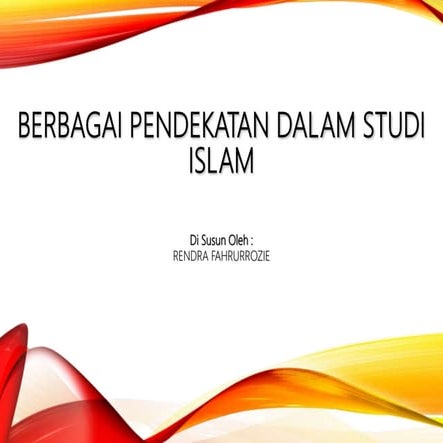 Berbagai Pendekatan dalam Studi Islam