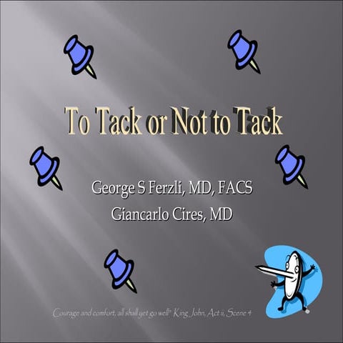 To Tack or Not to Tack