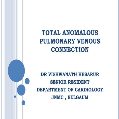 TOTAL ANOMALOUS PULMONARY VENOUS CONNECTION (TAPVC)
