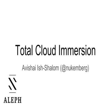 Total cloud immersion