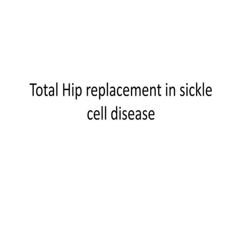 Total hip replacement in sickle cell disease
