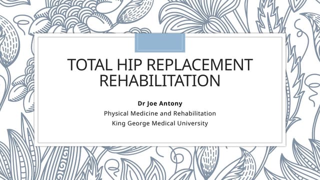 Physiotherapy Rehab After Total Hip Replacement | PPTX | Physical ...
