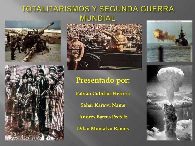Totalitarismos y segunda guerra mundial
