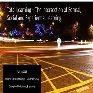 Total learning:  The Intersection of Formal, Social and Experiential Learning