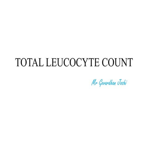 Total leucocyte count