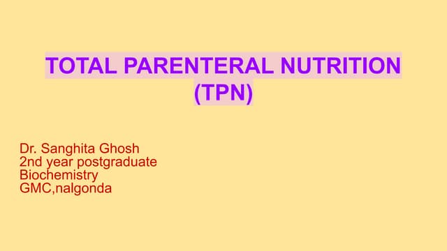 TOTAL PARENTERAL NUTRITION | PPTX