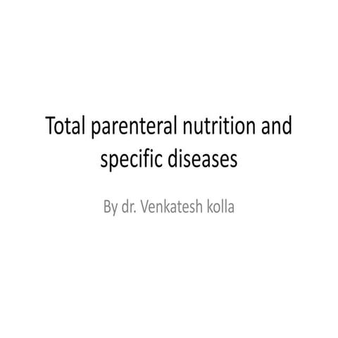 Total parenteral nutrition 2