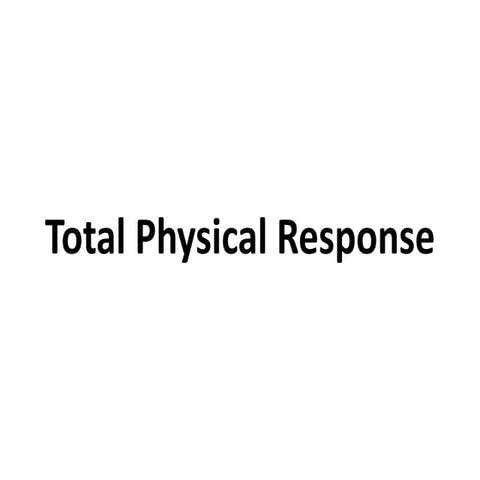 Total physical response