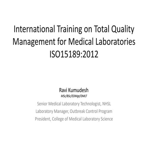 Total Quality Management for Medical Labs - Ravi Kumudesh