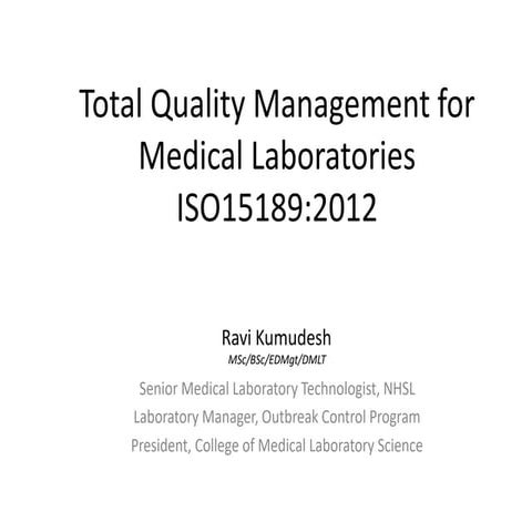Total quality management for medical labs   ravi kumudesh