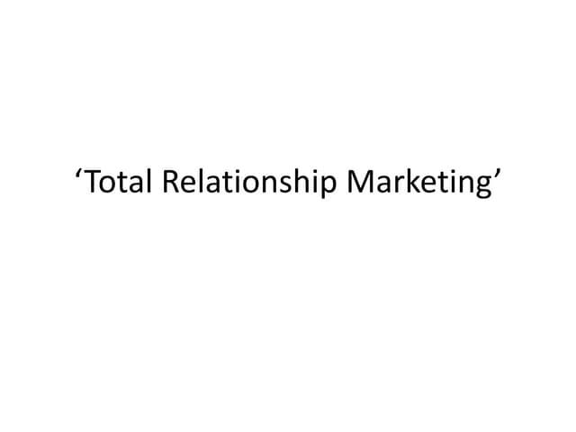 Total Relationship Marketing