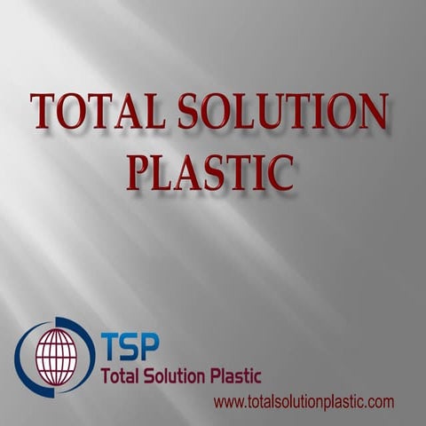 #Total Solution Plastic Corporate  Presentation 8 20 12 Rev G