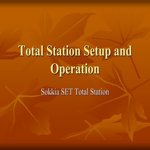 Total station setup and operation