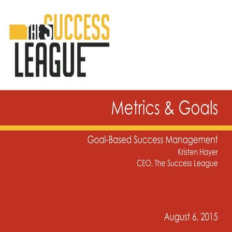 Metrics & Goals - Goal Based Management