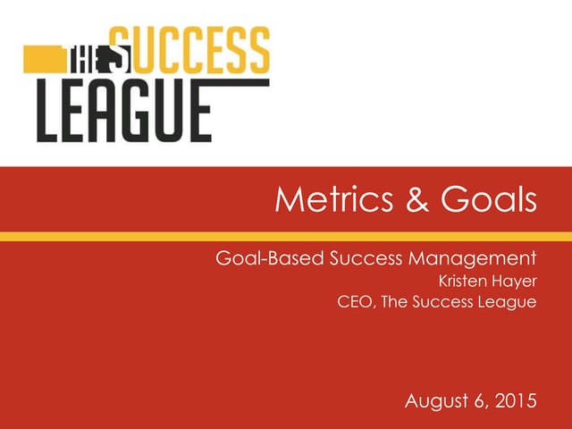 Metrics & Goals - Goal Based Management