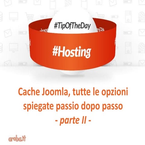 Hosting: cache Joomla, tutte le opzioni spiegate passo dopo passo - parte 2  ...