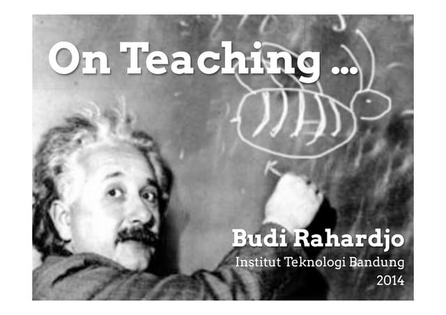 To teach is ... (On Teaching)