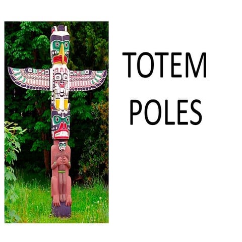 Totem poles