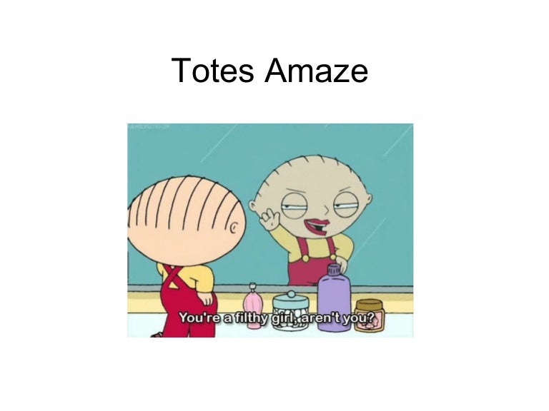 totes amaze