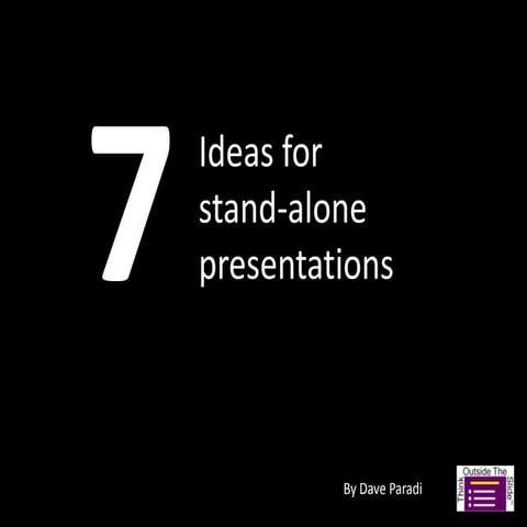 Ideas for Effective Stand-alone Presentations