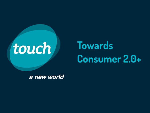 Towards Consumer 2.0