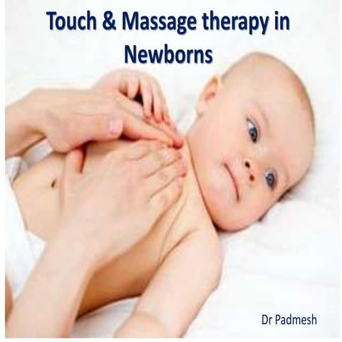 Touch and Massage Therapy in Newborn - Dr Padmesh V