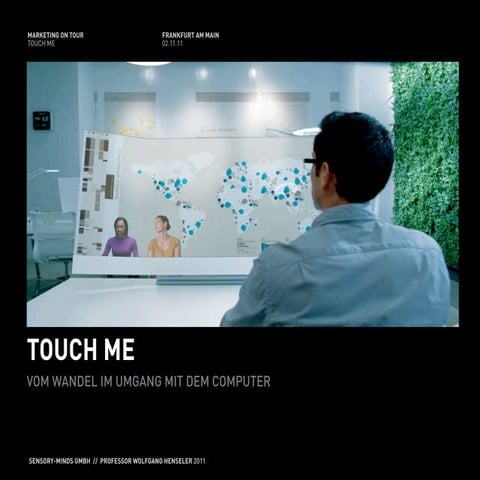 Touch me - Vom Wandel im Umgang mit dem Computer
