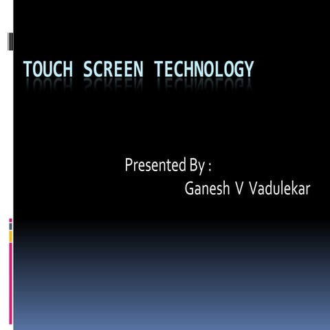 Touch screen technology by GVV