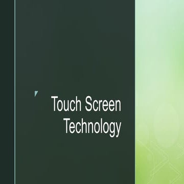 Touch Screen Technology lecture slides for Undergraduate level