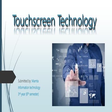 Touchscreen technology by Mamta