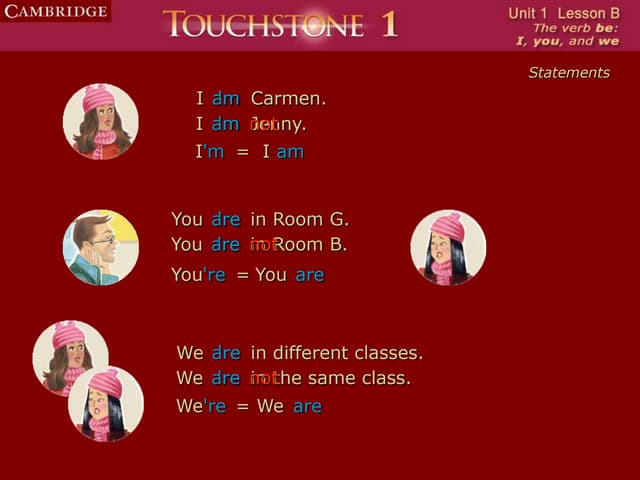 Touchstone level1-beginning-unit1-lessons-b+c-grammar-presentation
