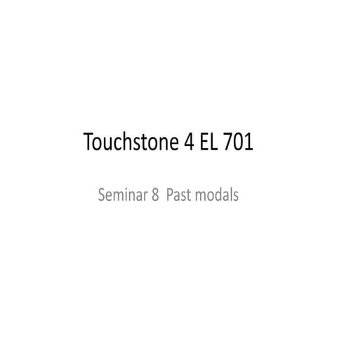 Touchstone 4 el 701 sem 8