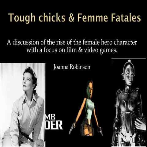 Tough Female Characters & Femme Fatales in Film & Video Games