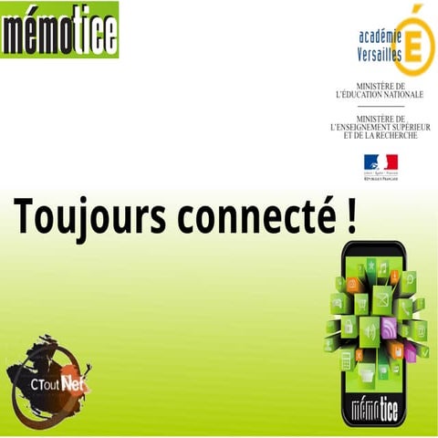 Toujours connecté !