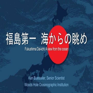 Public Lecture Slides (3.19.2019) Fukushima - A View from the Oceanan-english...
