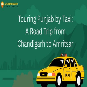 Touring Punjab by Taxi | Chandigarh to Amritsar Road Trip Guide