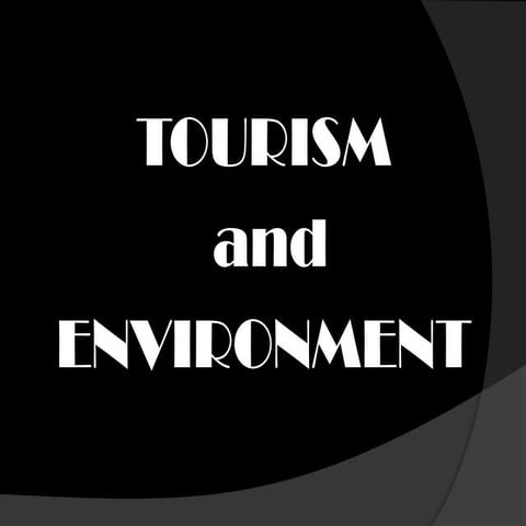 Tourism and environment | PPTX