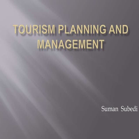 Tourism planning and management.