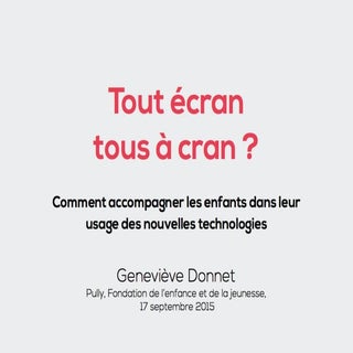 Tout écran, tous à cran?