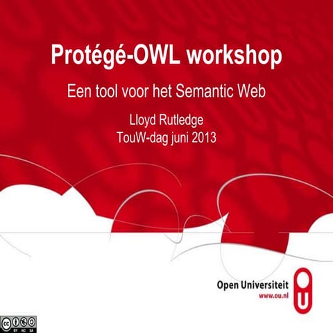 Protégé-OWL workshop, bij de Semantic Web TouW-dag juni 3013